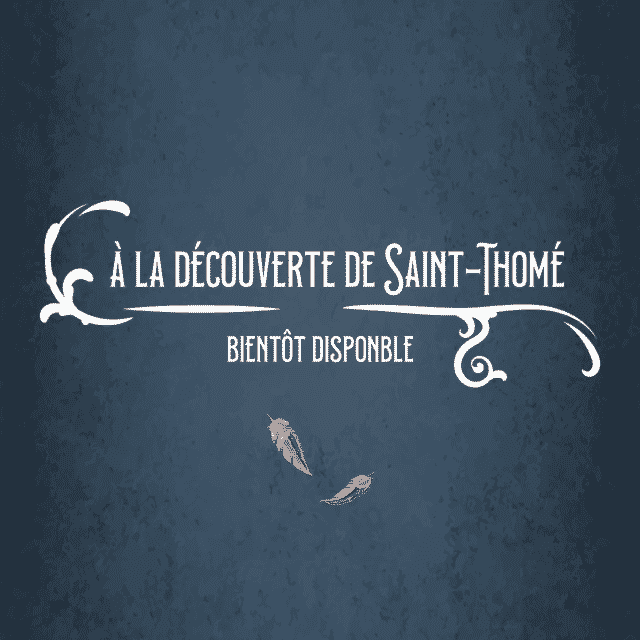 bientôt disponible saint-thomé2